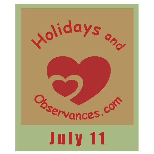 Holidays and Observances July 11 Holiday Information